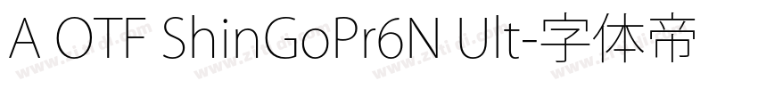 A OTF ShinGoPr6N Ult字体转换